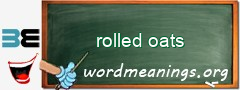 WordMeaning blackboard for rolled oats